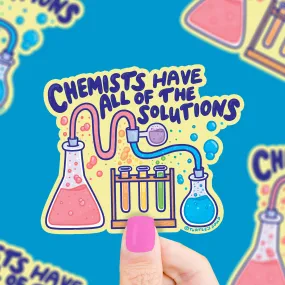 Chemists Have All of the Solutions Scientist Vinyl Sticker